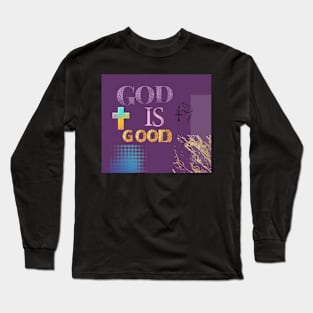 god is good Long Sleeve T-Shirt